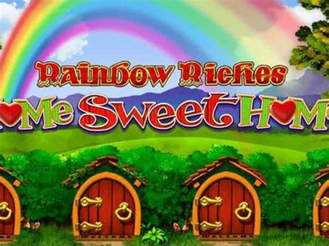 Rainbow riches home sweet home demo  Cancellation can be requested